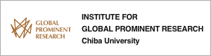 INSTITUTE FOR GLOBAL PROMINENT RESEARCH Chiba University